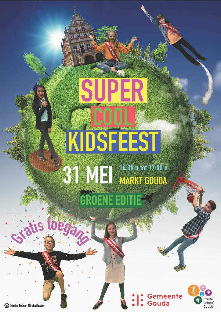 De poster van het Super Cool Kidsfeest. Op de afbeelding zijn alle kinderwethouders te zien om een ronde, groene aarde. Ook staat het Stadhuis erop. Tekst op de poster leest: "Super Cool Kidsfeest"", "31 mei", "14.00 u tot 17.00 u", "Markt Gouda", "Groene editie" en "Gratis toegang".